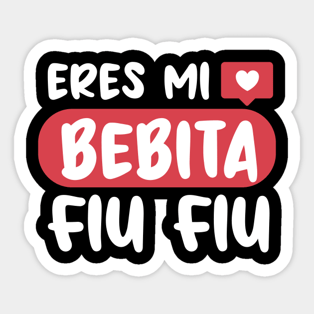 Eres mi bebita fiu fiu Sticker by verde